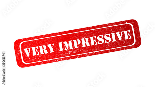 VERY IMPRESSIVE grunge rubber stamp isolated on white background. Rectangular red seal with text. Ink texture with splatter and blots effects. Vector illustration.