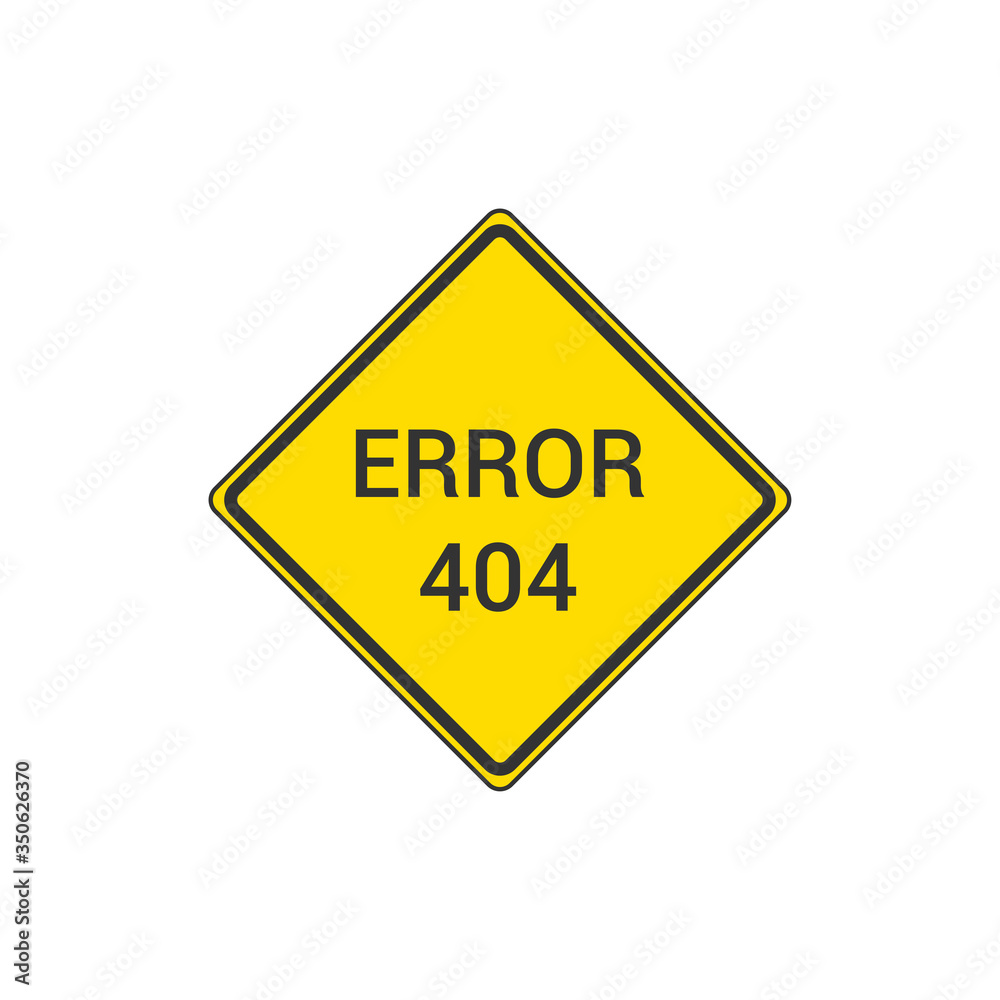 Error 404 Yellow Sign. Vector Illustration Error 404 Yellow Sign. Vector Illustration