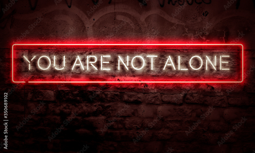 Fototapeta premium You Are Not Alone Neon Sign
