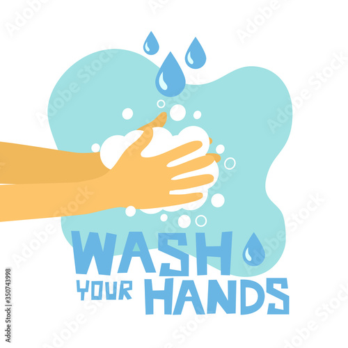 Washing hands concept vector illustration on white background. Man or woman cleaning hands with soap and water. Cute wash your hands text lettering. Virus, bacteria and germs prevention healthcare.