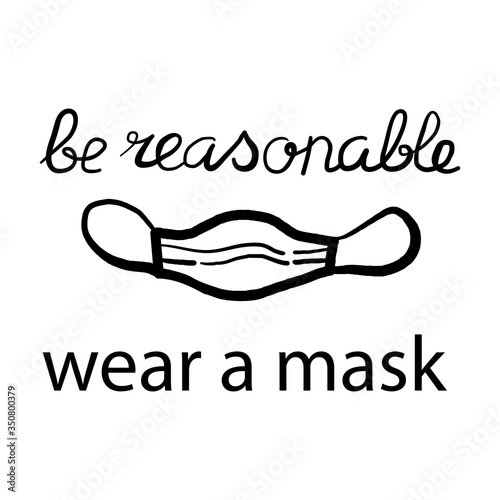 Medical face mask, protection and fight against the virus, medical care. Be reasonable - wear a mask. Doodle style.