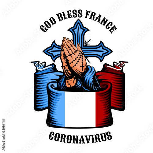 Praying hands wrapped in flag of France, and Cross behind it. God bless France. Coronavirus. Color vector illustration