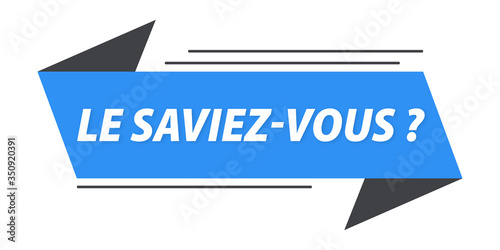 Le saviez-vous ?