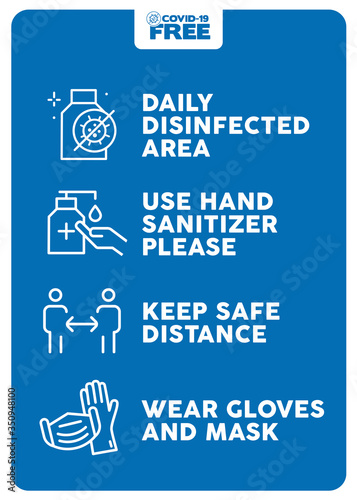 Daily disinfected area, use hand sanitizer please, keep safe distance, wear gloves ans mask. Covid-19 free zone poster. Signs for shops, stores, hairdressers, establishments, bars, restaurants ...