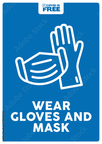 Wear gloves and mask. Covid-19 free zone poster. Signs for shops, stores, hairdressers, establishments, bars, restaurants ... © johndory