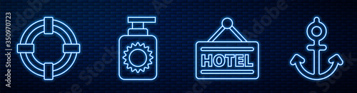 Set line Signboard with text Hotel, Lifebuoy, Sunscreen spray bottle and Anchor. Glowing neon icon on brick wall
