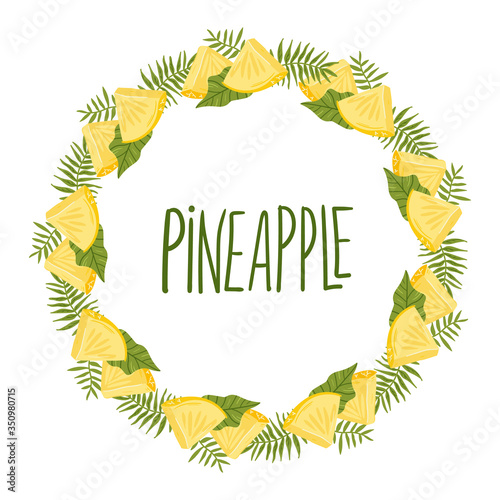 Pineapple wreath or border. Tropical summer fruit isolated on a white background. Citrus in hand drawn style. Scandinavian nordic design for fashion or interior or cover or textile or background.