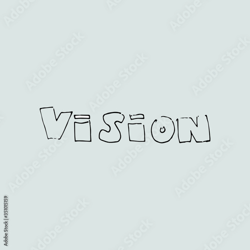 Vision concept. The inscription on a blue background. 