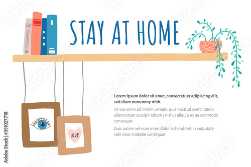 Stay at home - interior detail concept with bookshelf, plants, and lettering about keeping balance and harmony in social distancing and self-isolation. Vector illustration.