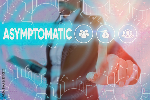 Writing note showing Asymptomatic. Business concept for a condition or an individual producing or showing no symptoms photo