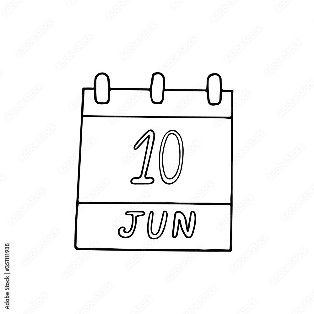 calendar hand drawn in doodle style. June 10. Day, date. icon, sticker, element calendar hand drawn in doodle style. June 10. Day, date. icon, sticker, element