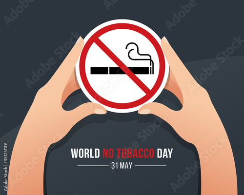 World No tobacco day with hand hold circle no smoking sign on dark background vector design