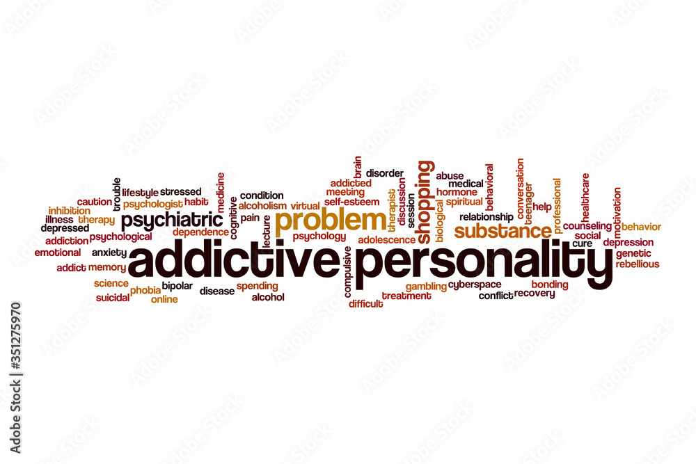 Addictive personality cloud concept Addictive personality cloud concept