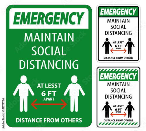 Emergency Maintain Social Distancing At Least 6 Ft Sign On White Background,Vector Illustration EPS.10