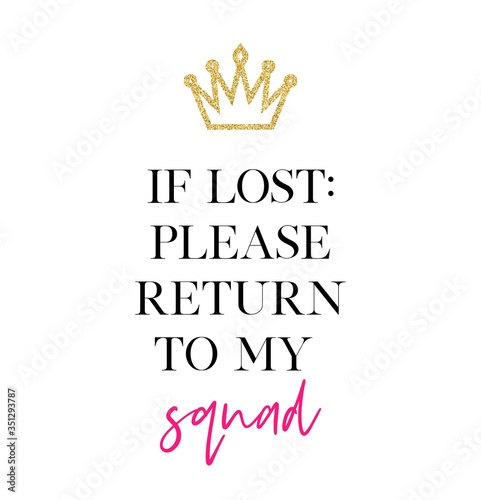If lost: please return to my squad. Bachelorette party calligraphy invitation card, banner, or poster graphic design handwritten lettering vector element. 