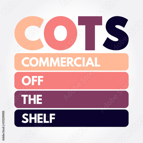 COTS - Commercial Off-the-Shelf acronym, business concept background