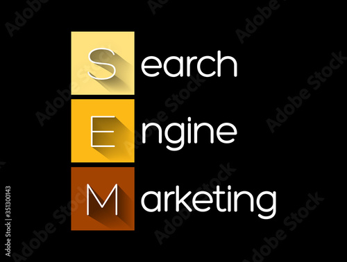SEM - Search Engine Marketing acronym, business concept background