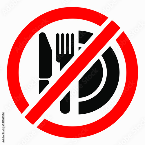 Ban food. Do not use food. Do not eat. No food allowed. Vector icon.