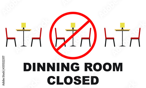 Dining room is operating at limited capacity sign illustrated concept for social distancing in restaurants and cafes.