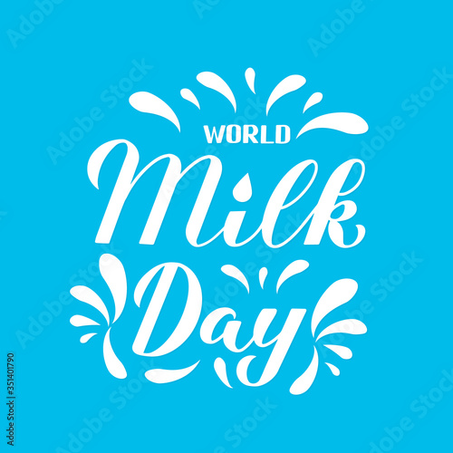 World Milk Day calligraphy hand lettering with splashes on blue background. Vector template for typography poster, banner, flyer, sticker, t-shirt, greeting card, postcard, logo design, etc.