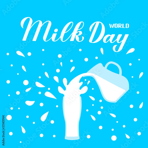 World Milk Day calligraphy hand lettering with splashes and drops. Vector template for typography poster, banner, flyer, sticker, greeting card, shirt, postcard, logo design, etc.
