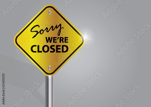 sorry we are closed signboard