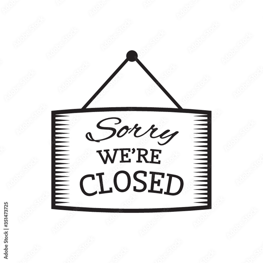 sorry we are closed label sorry we are closed label
