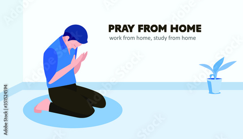 Pray from Home, Study from Home, Work from Home, and stay safe