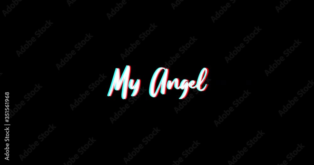 My Angel Typography Text Glitch Effect Animation on Black Background
-4K Resolution My Angel Typography Text Glitch Effect Animation on Black Background
-4K Resolution