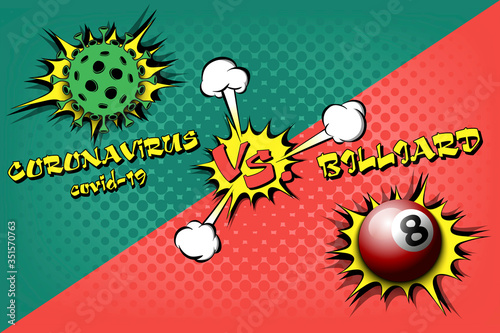 Banner billiard against coronavirus. Billiard ball vs covid-19. Cancellation of sports tournaments due to an outbreak of coronavirus. The worldwide fight against the pandemic. Vector illustration photo