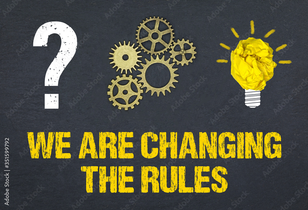 Obraz premium We are changing the Rules