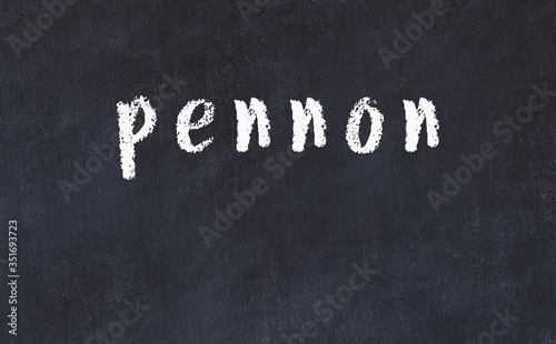 Fotografia Black chalkboard with inscription pennon on in