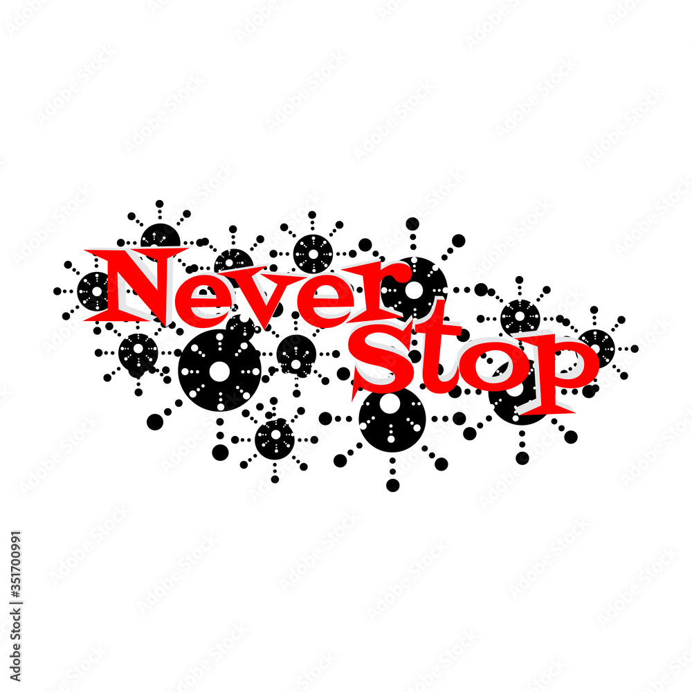 Handwriting with phrases that never stop. Design of motivational shirts. Inspirational quotes. Handwriting with phrases that never stop. Design of motivational shirts. Inspirational quotes.