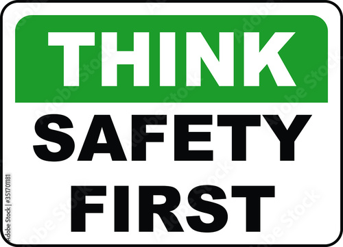 Safety first sign working carefully