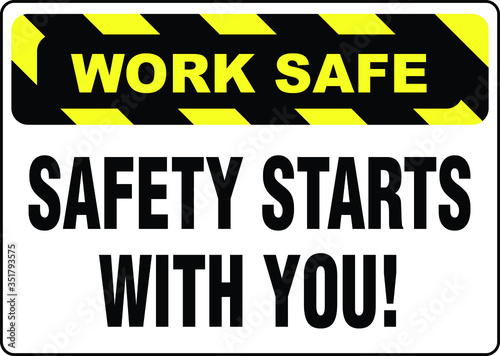 Work safety safety first sign