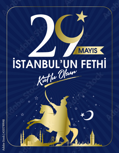 29 Mayıs 1453 istanbul'un Fethi Kutlu Olsun, Tebrik Kartı Translation: 29 may Day is Happy Conquest of Istanbul. Turkish holiday greeting card.  photo