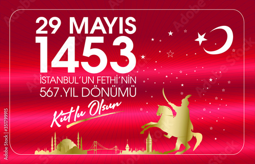 29 Mayıs 1453 istanbul'un Fethi Kutlu Olsun, Tebrik Kartı Translation: 29 may Day is Happy Conquest of Istanbul. Turkish holiday greeting card.  photo