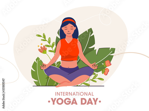 Cartoon Young Girl Sitting in Meditation Pose with Green Leaves and Flowers on White Background for International Yoga Day.