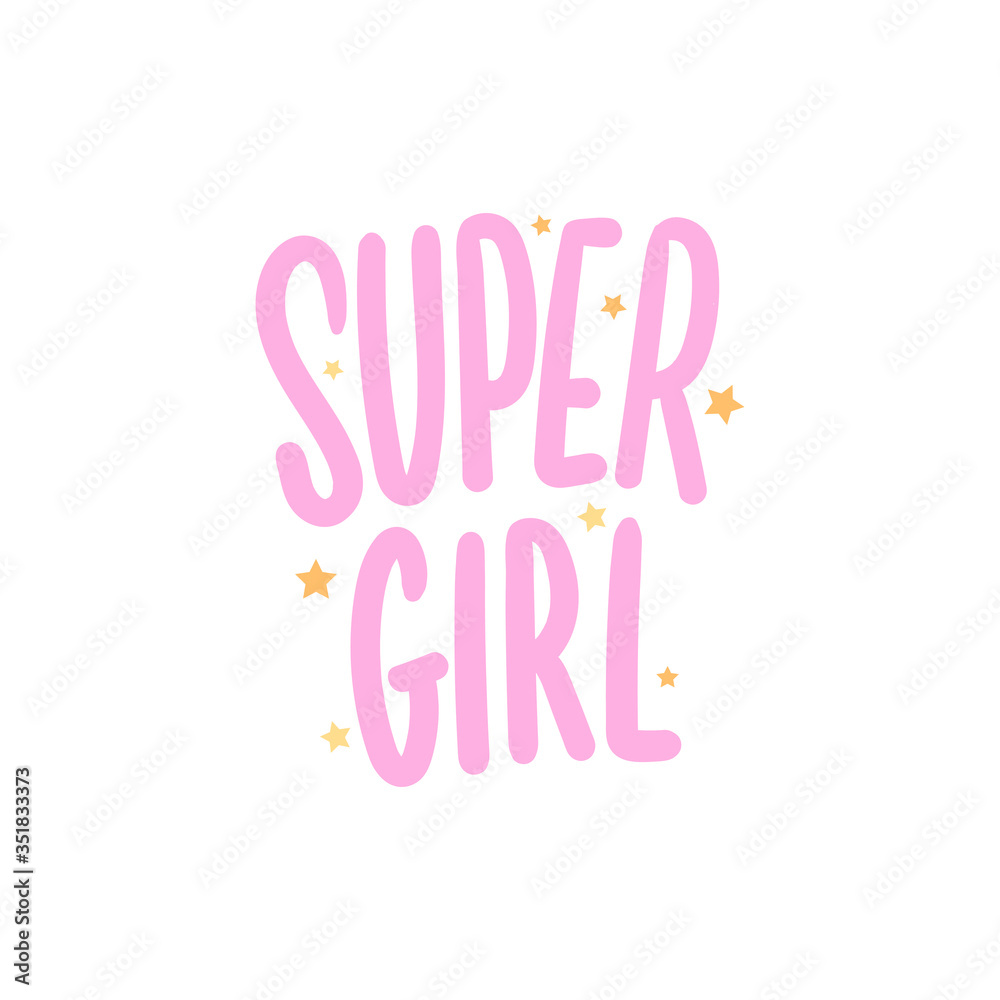 Hand drawn lettering kids slogan super girl for print, card, textile. Modern typographic childrens phrases.