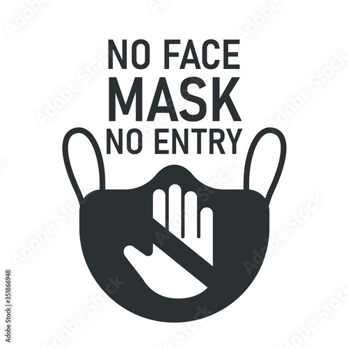 no face mask no entry. The label does not provide service to people who do not wear a mask.