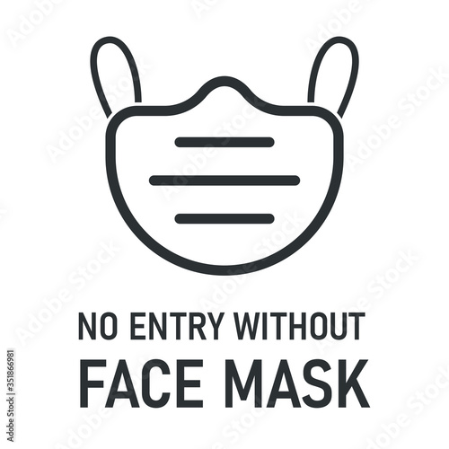 no face mask no entry. The label does not provide service to people who do not wear a mask.