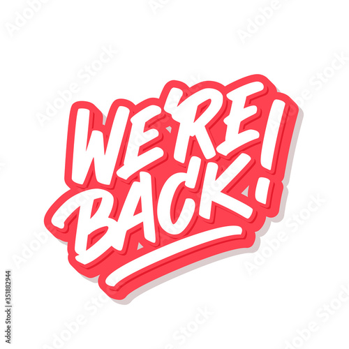 We're back . Vector lettering.