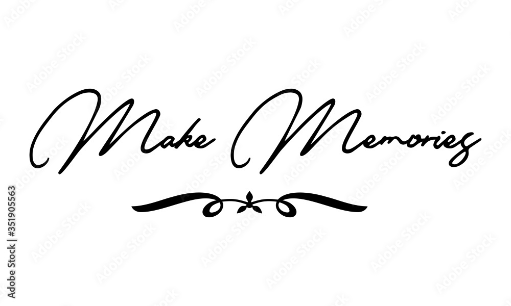 Make Memories Cursive Calligraphy Black Color Text On White Background