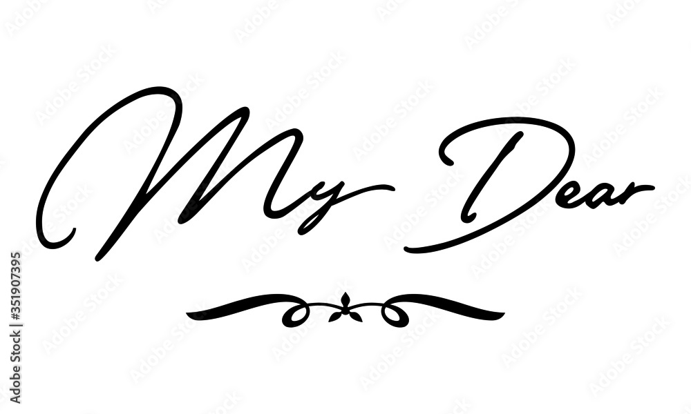 My Dear Cursive Calligraphy Black Color Text On White Background