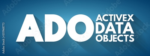 ADO - ActiveX Data Objects acronym, technology concept background photo