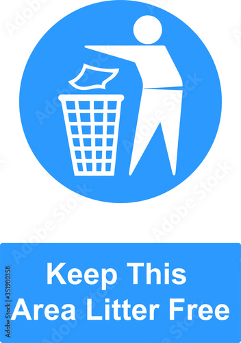 Keep this area litter free