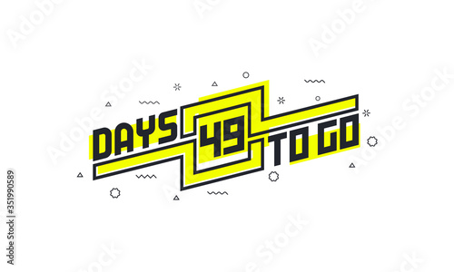 49 days to go countdown sign for sale or promotion.