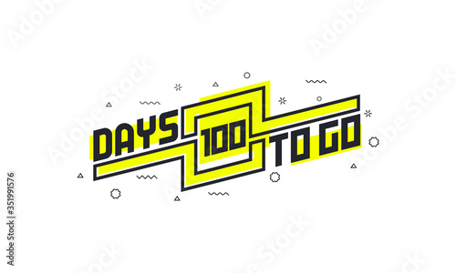 100 days to go countdown sign for sale or promotion.
