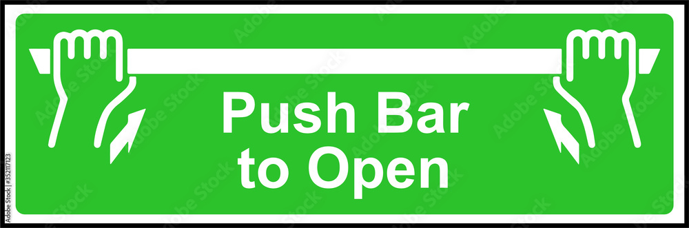 Fototapeta premium Push bar to open green notice sign