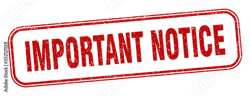 important notice stamp. important notice square grunge sign. label